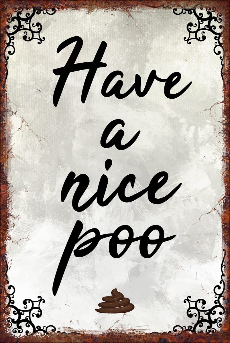 Have A Nice Poo Poster Metal Tin Sign 8X12 Inch