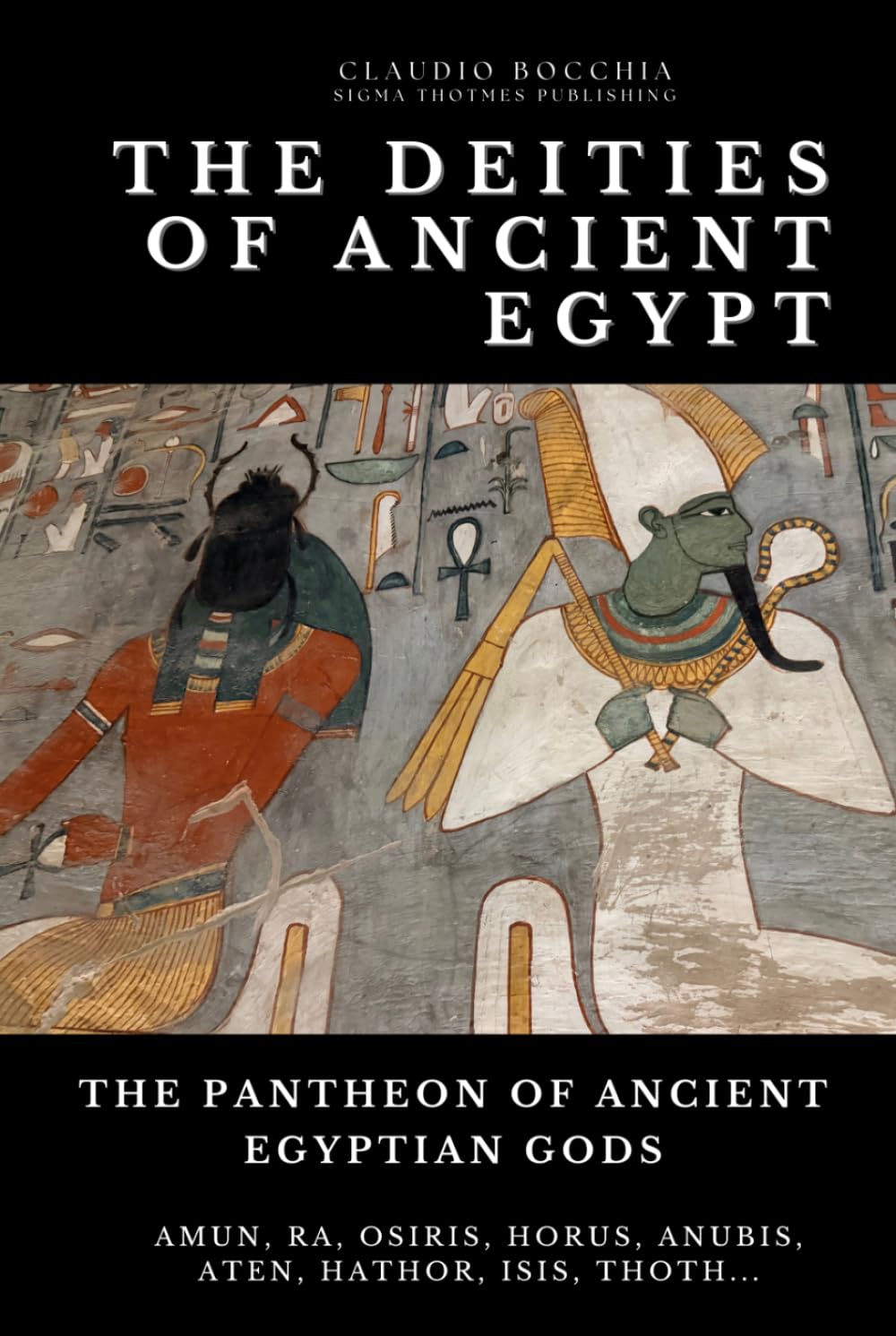 The Pantheon of Ancient Egyptian Gods - From Cosmic Creators to Protective Spirits: Gods and Goddesses of Ancient Egypt : A Comprehensive Guide to ... legends and intrigues spanning millennia.)