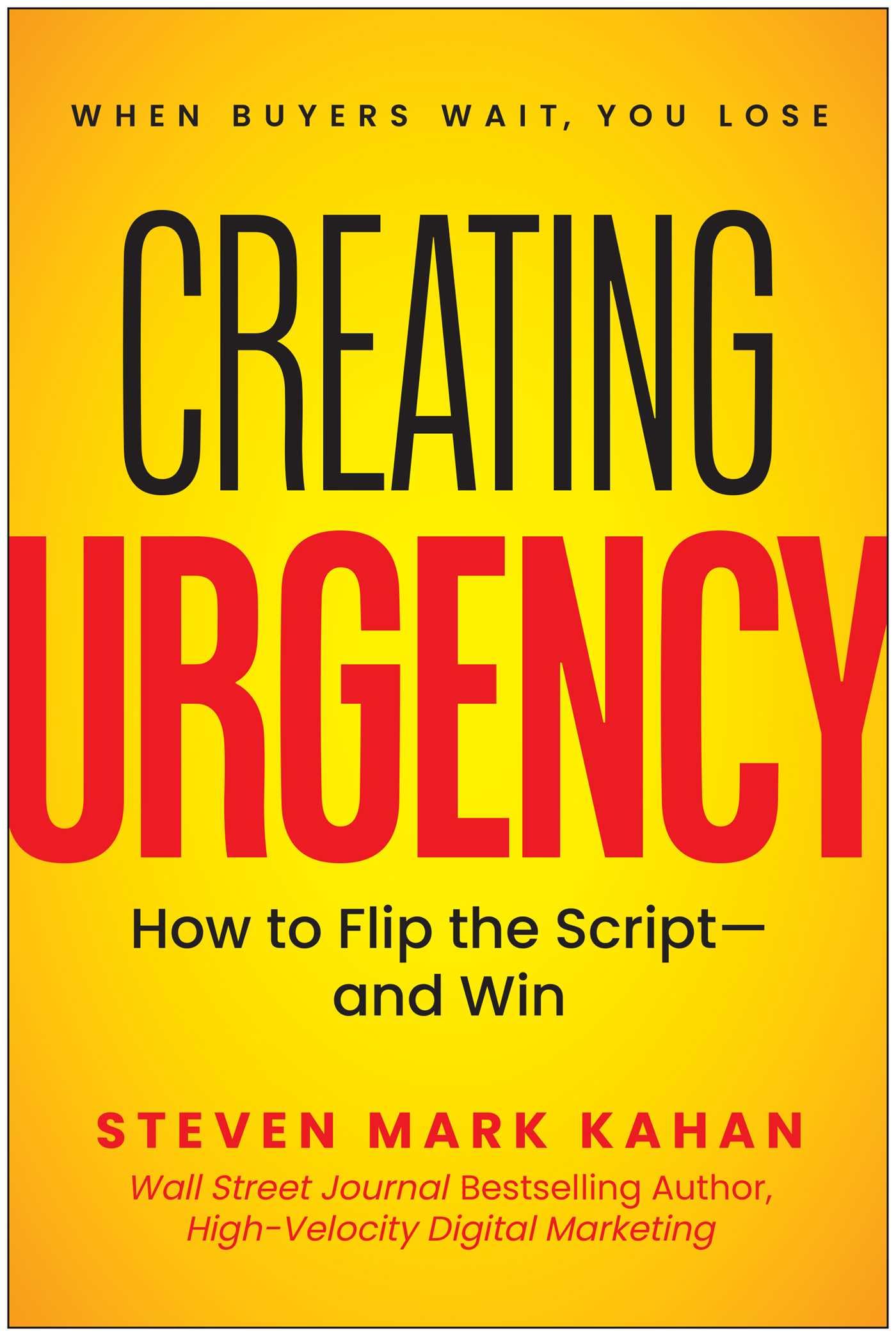 Creating Urgency: How to Flip the Script - and Win