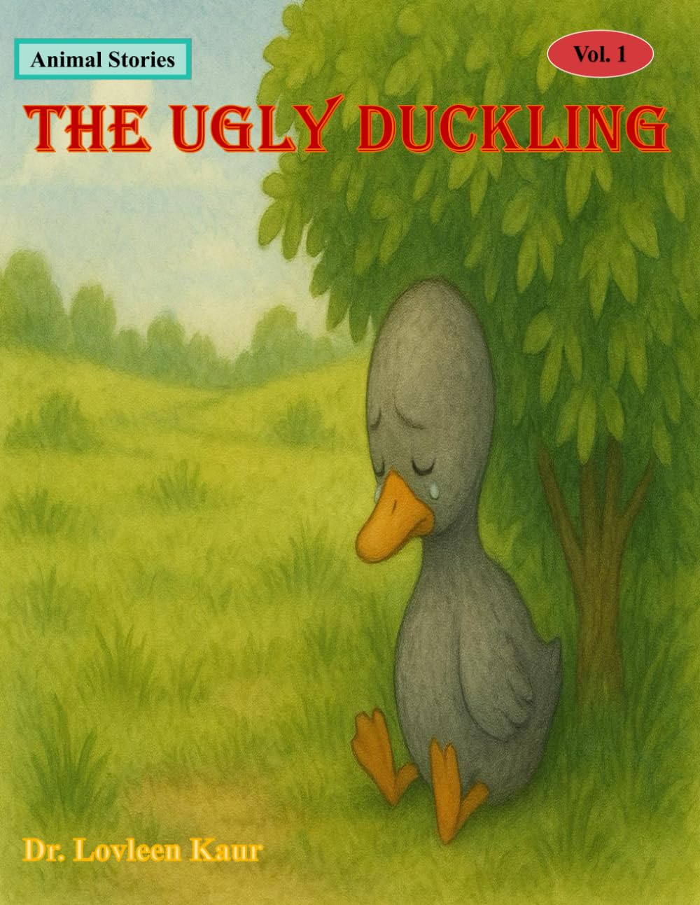 The Ugly Duckling (Animal Moral Stories for Kids Vol. 1)