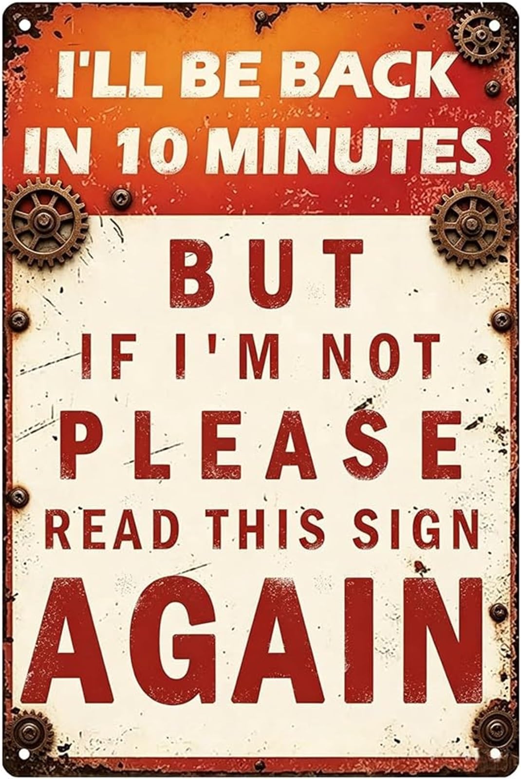 FNYUVNFAF I Will Be Back In 10 Mins Vintage Sarcastic Iron Plaque for Garage Workshop Man Cave 8 X 12 in