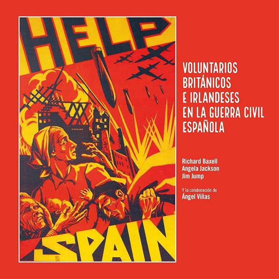Help Spain: Voluntarios británicos e irlandeses en la Guerra Civil española