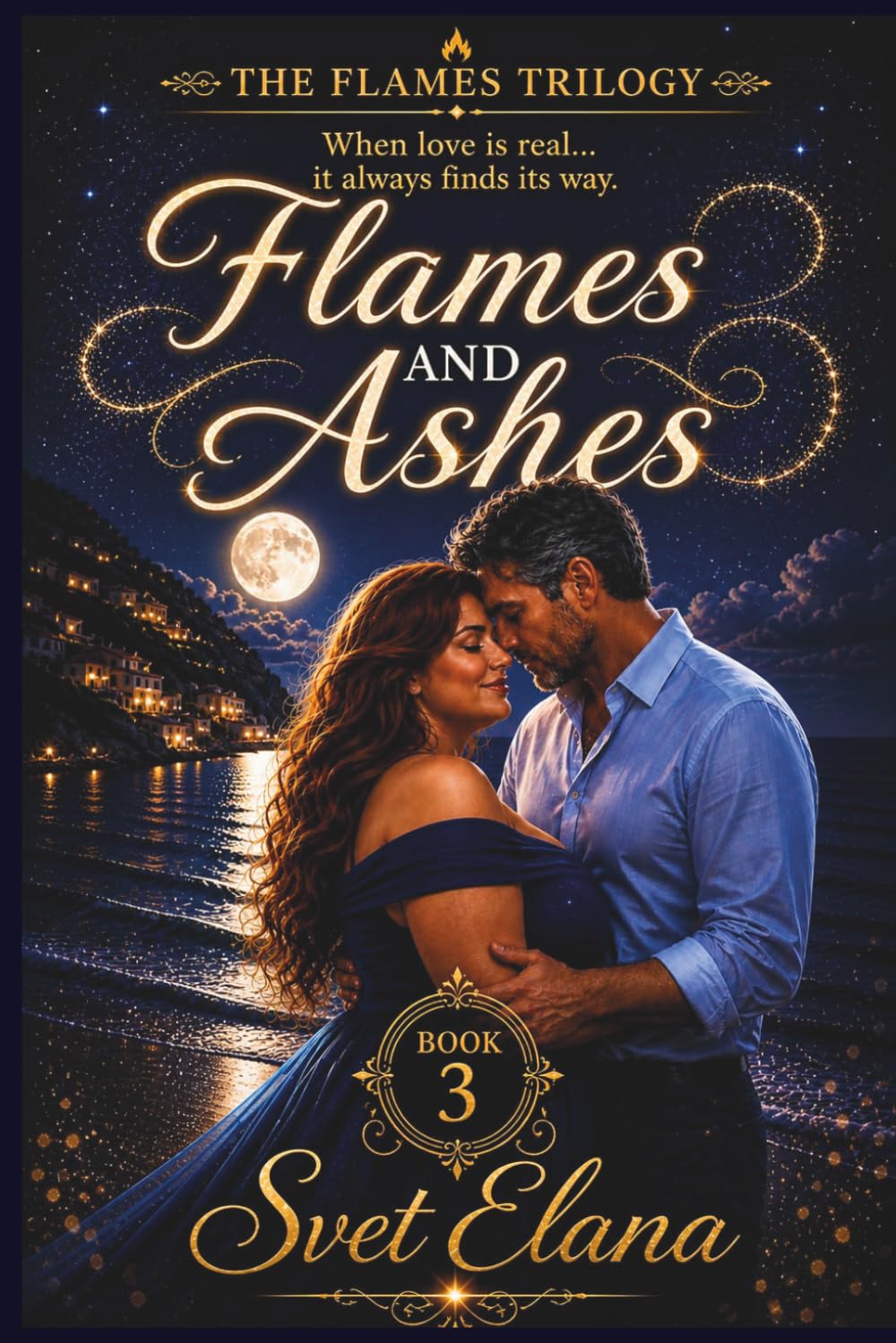 Flames and Ashes: 3 (The Flames Trilogy)