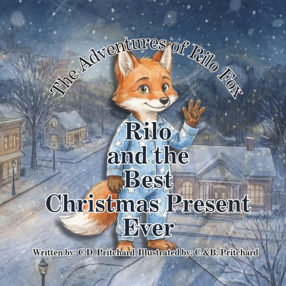The Adventures of Rilo Fox: Rilo and the Best Christmas Present Ever