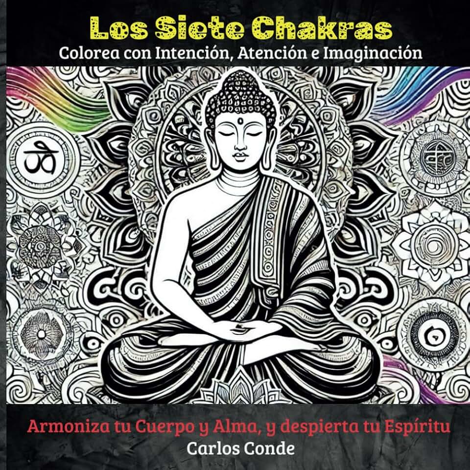 LOS SIETE CHAKRAS: UN LIBRO PARA COLOREAR, MEDITAR Y SANAR