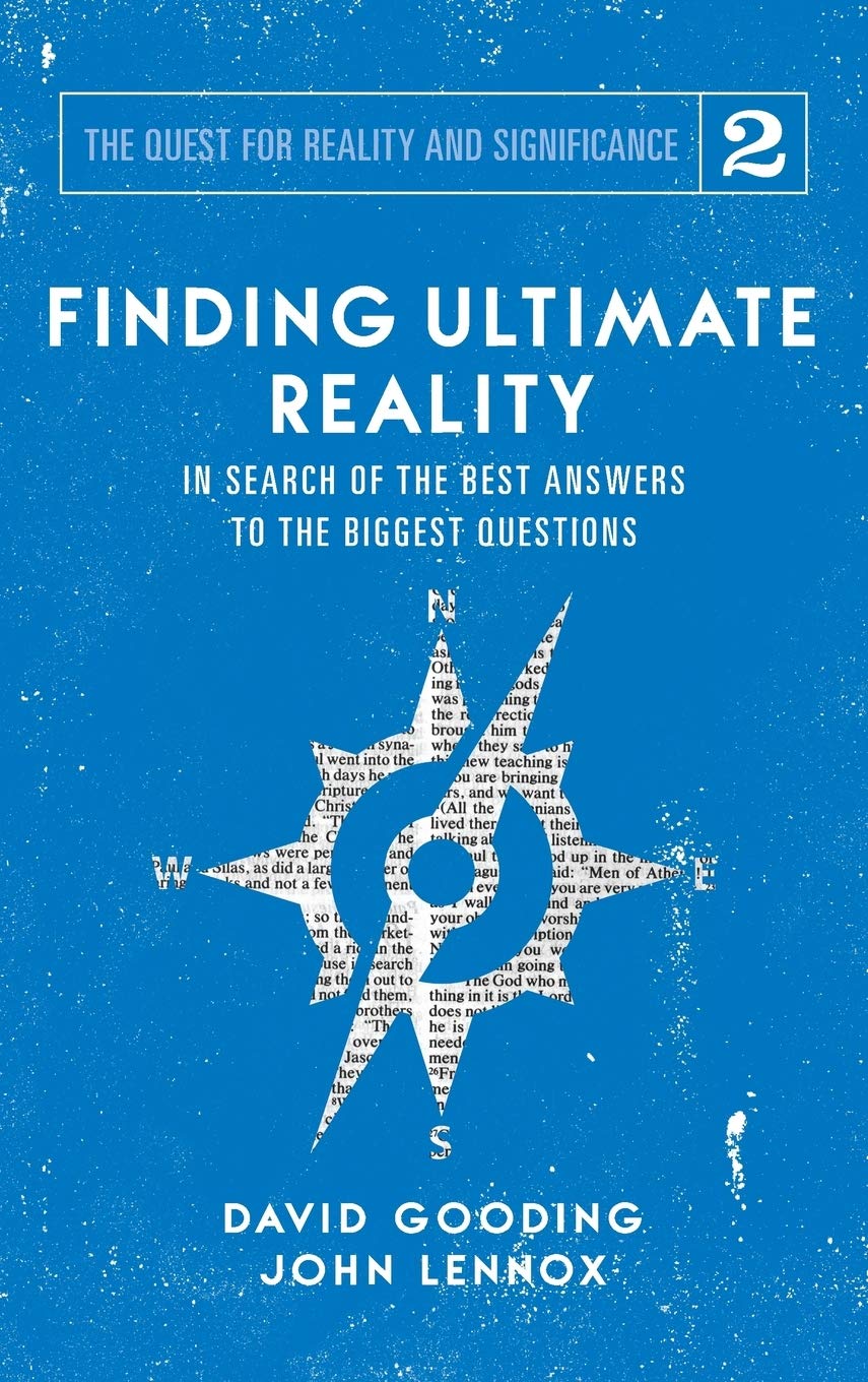 Finding Ultimate Reality: In Search of the Best Answers to the Biggest Questions: 2 (Quest for Reality and Significance)