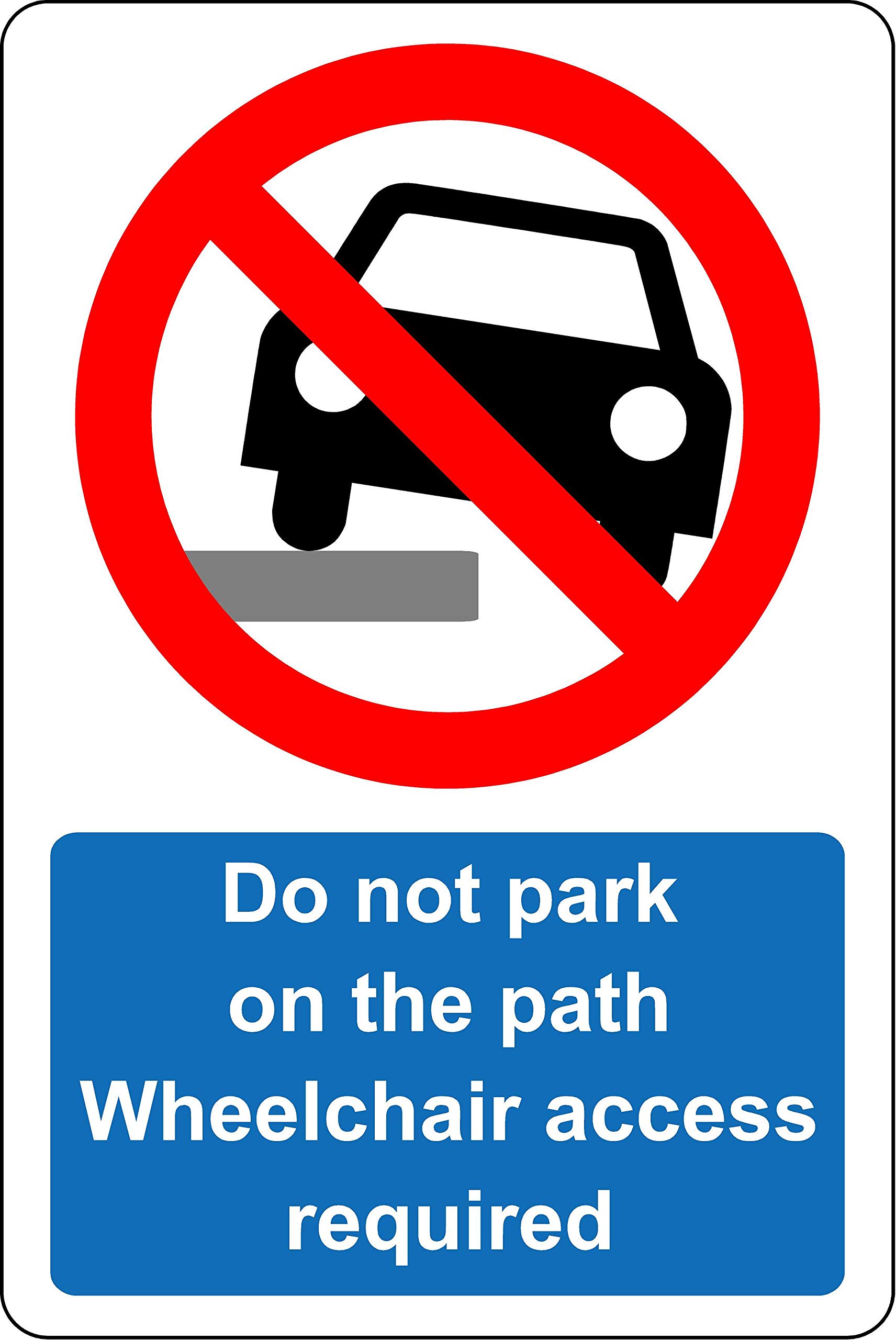 Do not park on the path wheelchair access required Disabled safety sign - Self adhesive sticker 300mm x 200mm