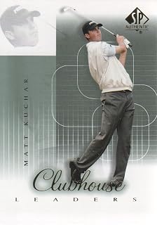 2002 SP Authentic Golf Trading Cards #58 Matt Kuchar Clubhouse Leaders