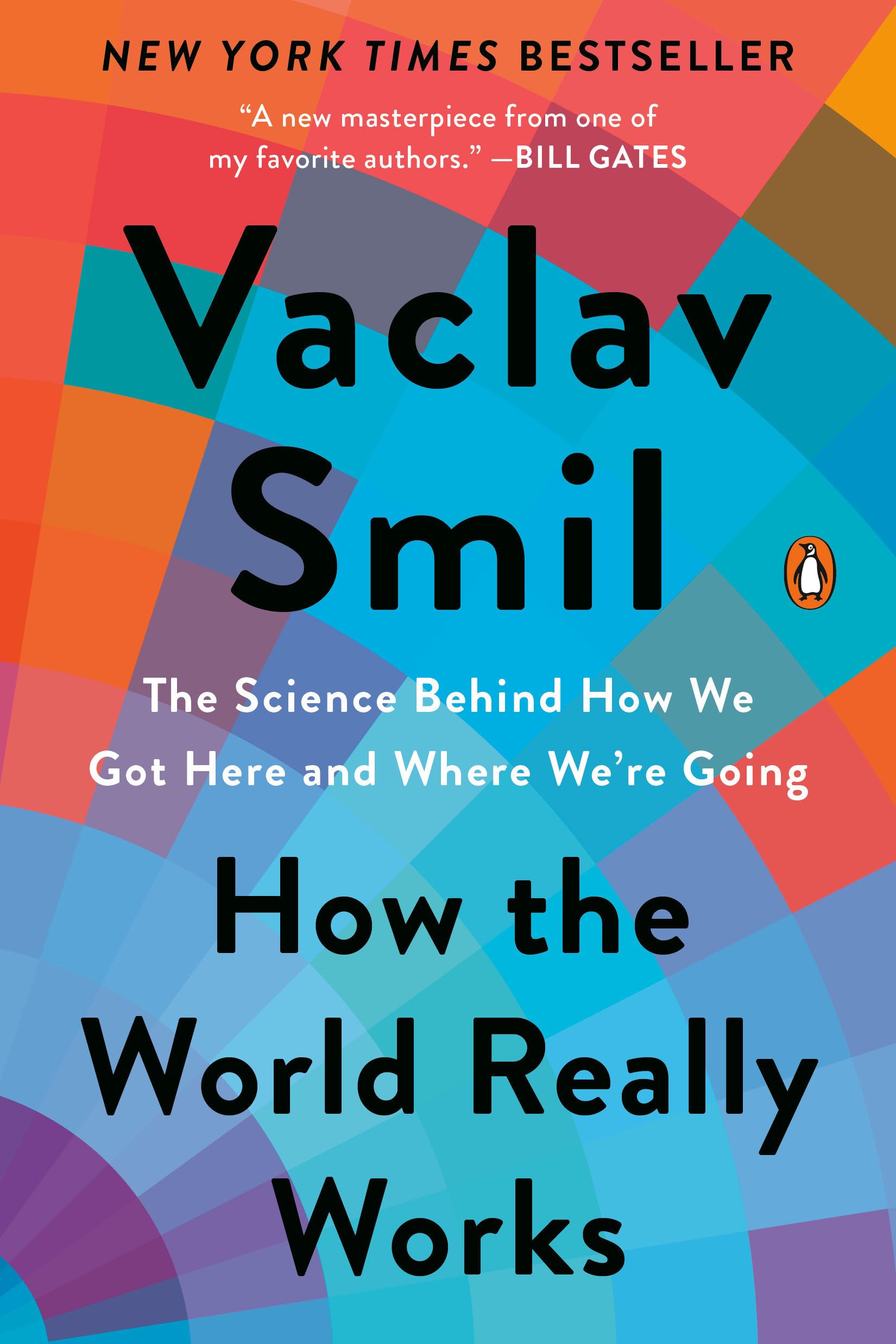 How the World Really Works: The Science Behind How We Got Here and Where We're Going