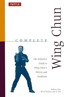 Complete Wing Chun: The Definitive Guide to Wing Chun's History and Traditions (Complete Martial Arts)