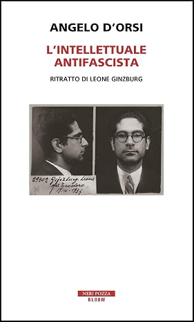 Angelo d'Orsi - L'intellettuale antifascista (2019)