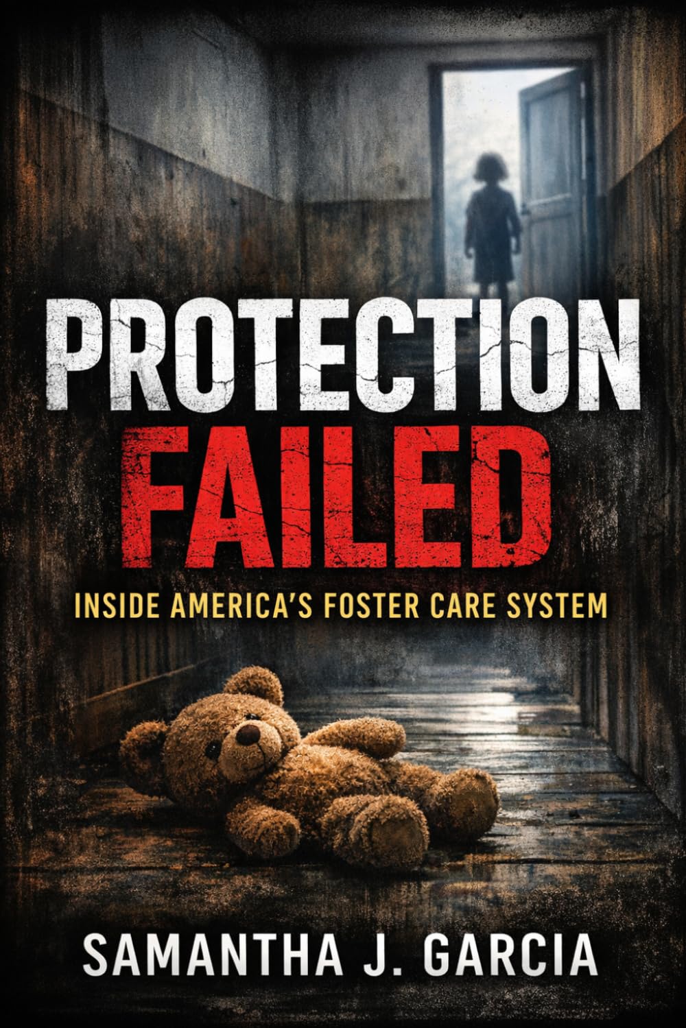 Protection Failed: Inside America’s Foster Care System