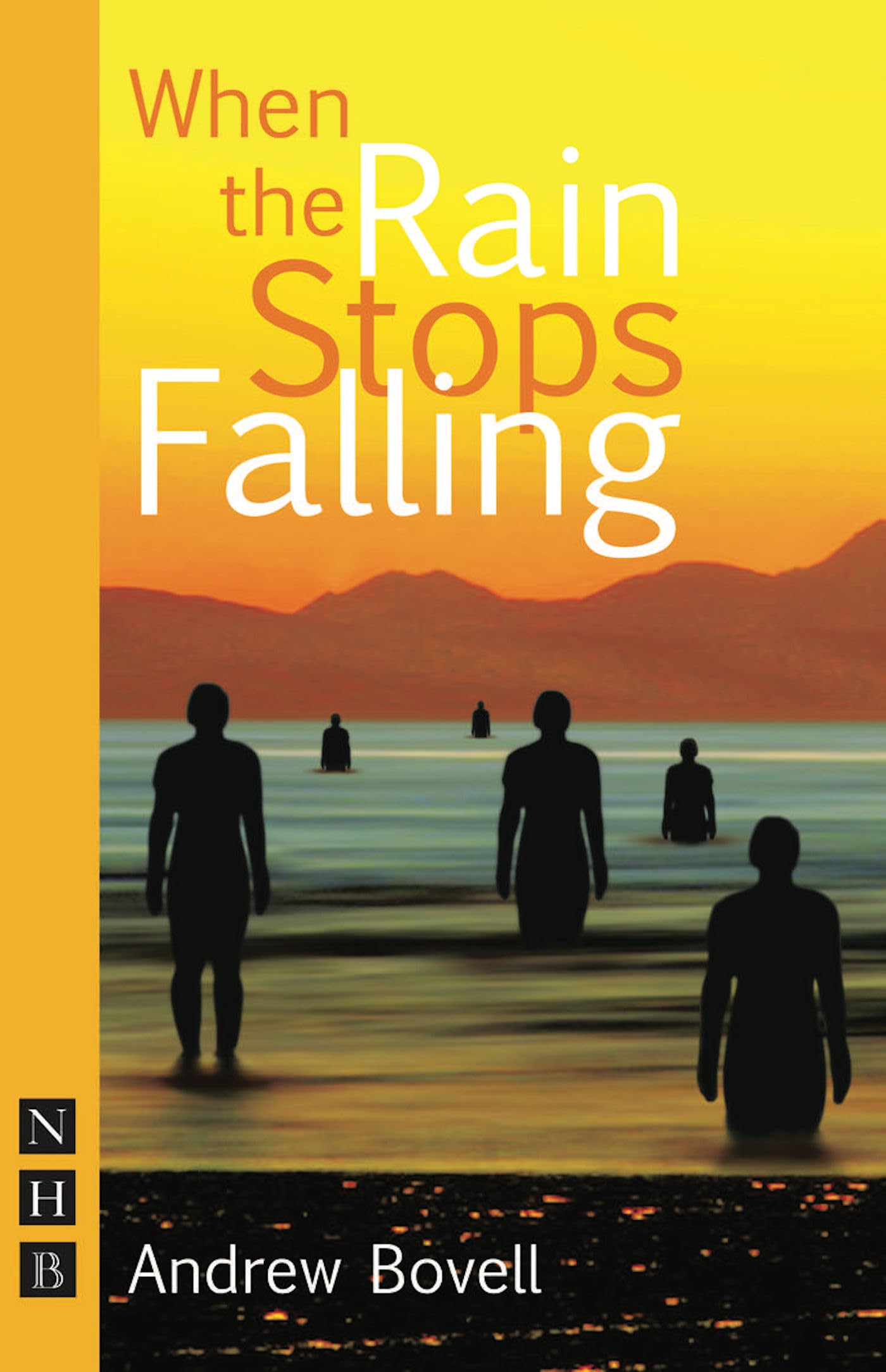 When the Rain Stops Falling by Andrew Bovell - 9781848420342