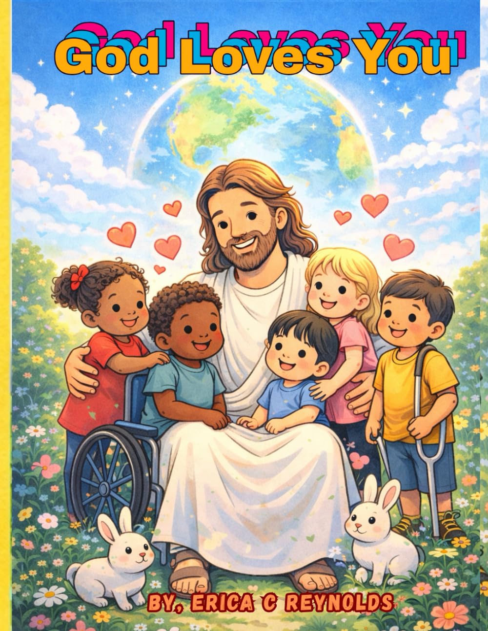 God Loves You: A Children’s Coloring Book Celebrating Love, Ability, Culture, and Community