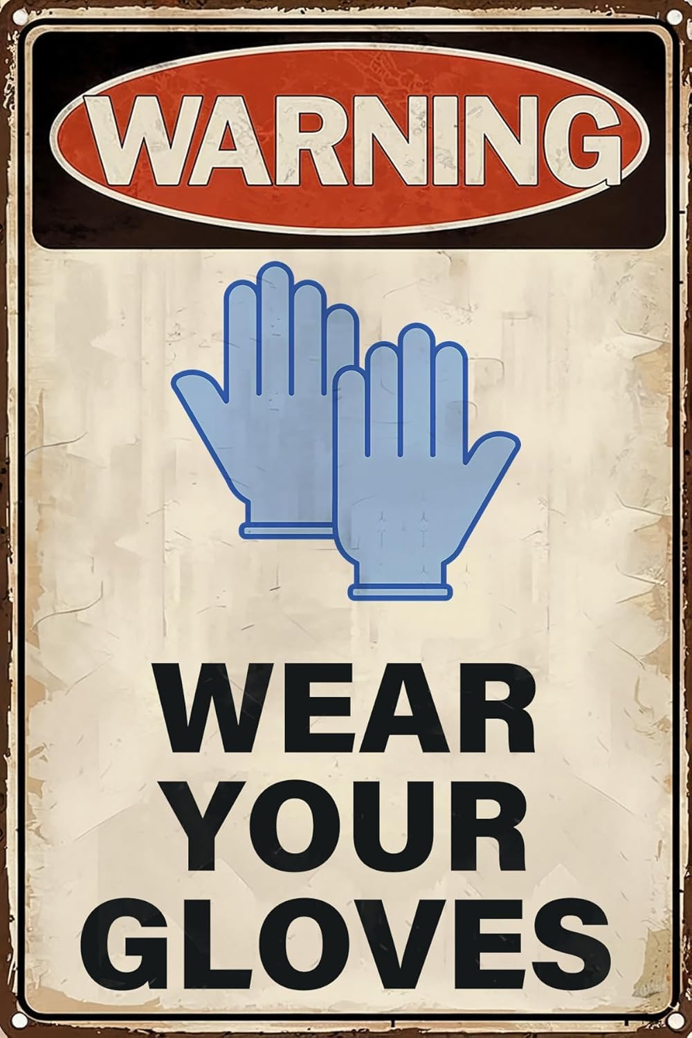 SMAZDFXX Warning Wear Your Gloves Metal Tin Signs Facility Protective Danger Warning Sign for Home Factory Yard Indoor Outdoor Decorative Poster 8"x12"