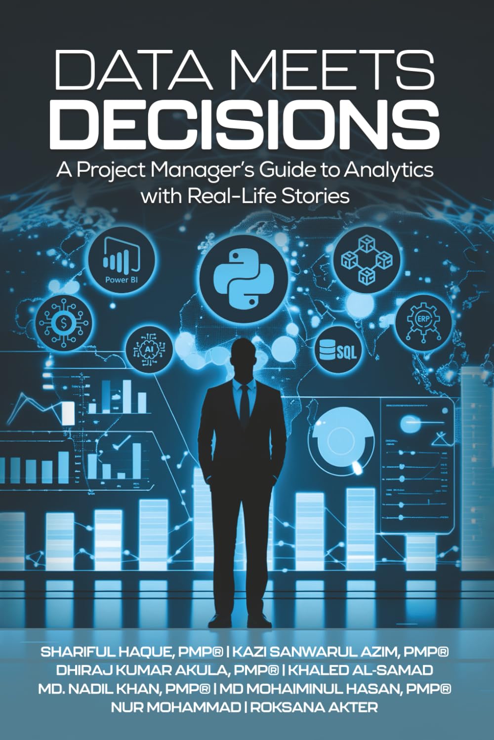 Data Meets Decisions: A Project Manager’s Guide to Analytics with Real-Life Stories