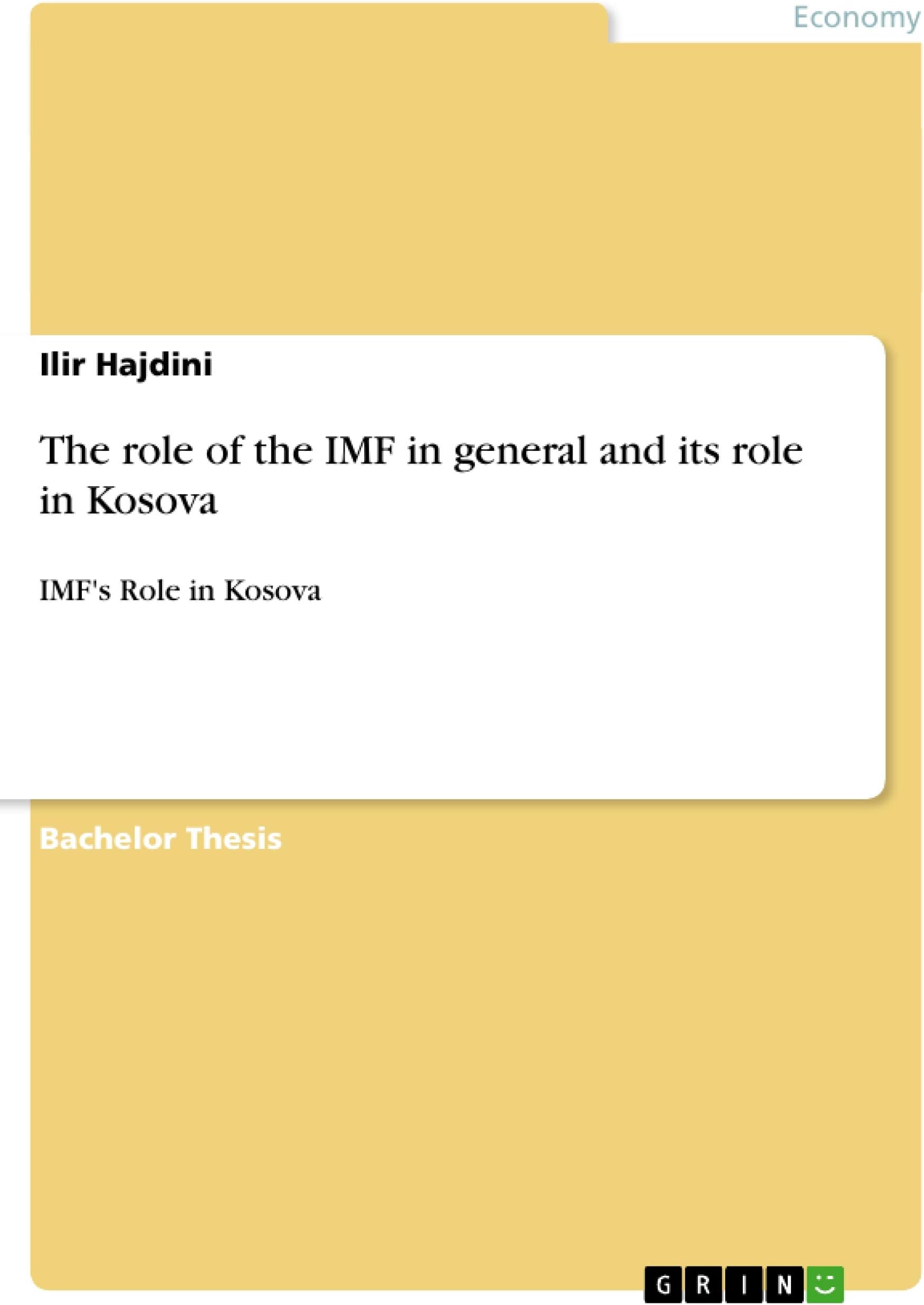 The role of the IMF in general and its role in Kosova: IMF's Role in Kosova Paperback – April 6, 2010
