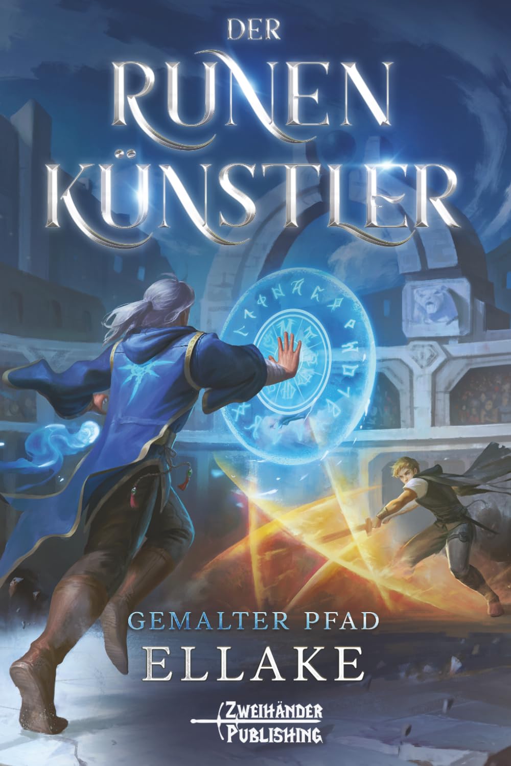 Gemalter Pfad: Ein LitRPG-Abenteuer: 2 (Der Runen-Künstler)