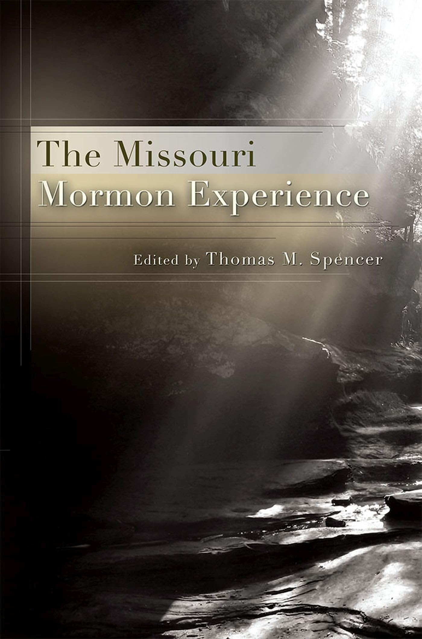 The Missouri Mormon Experience (Volume 1)