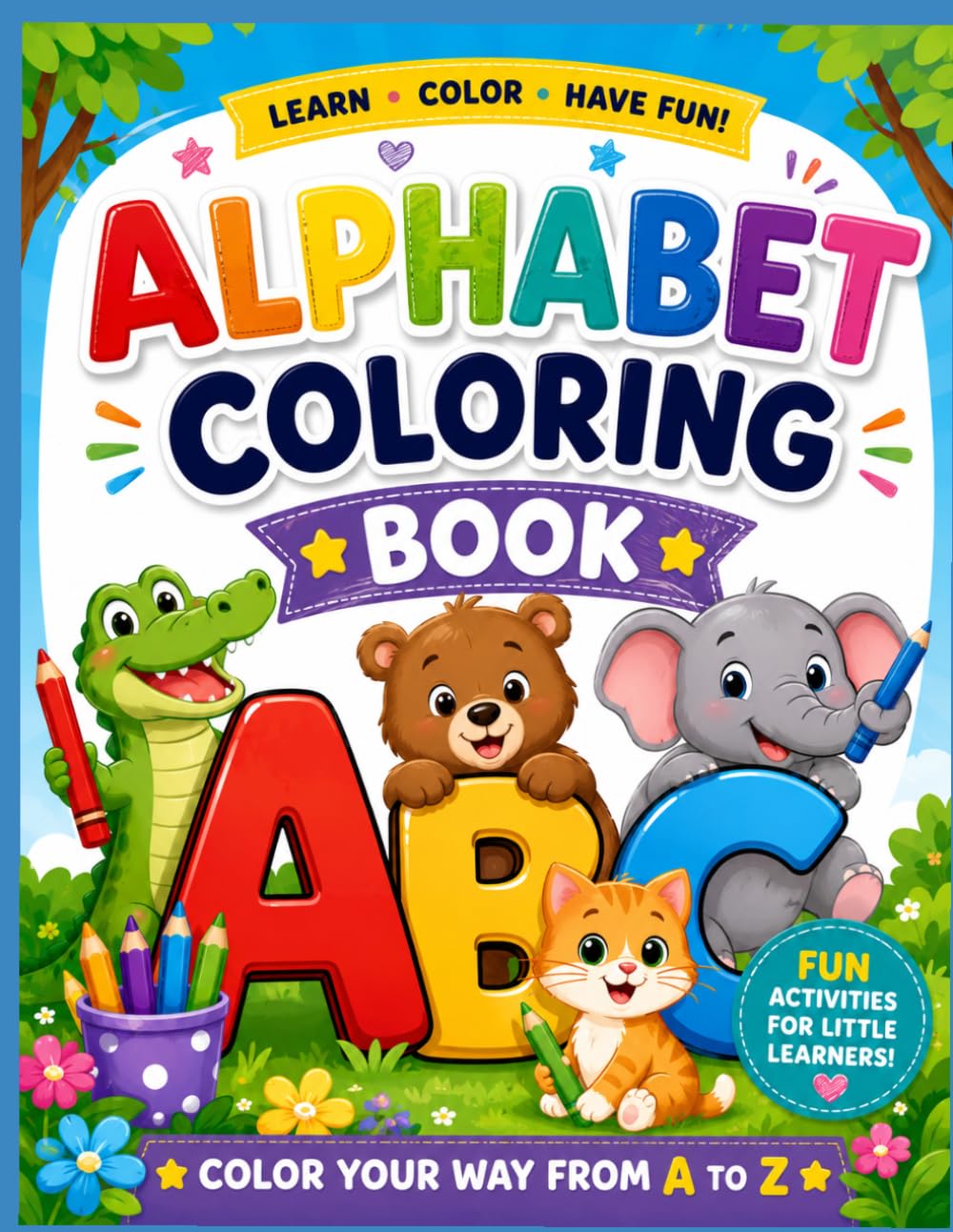 Alphabet coloring book: Fun, color and enjoy