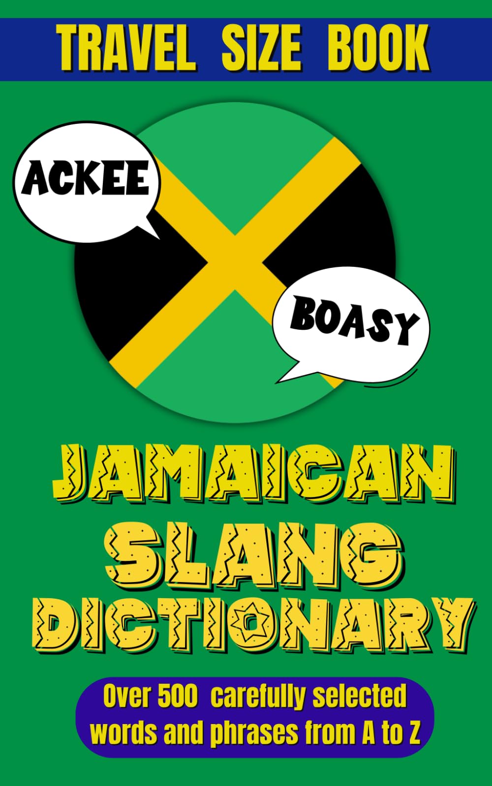 Jamaican Slang Dictionary: The Essential Dictionary for Jamaican Slang and Expressions