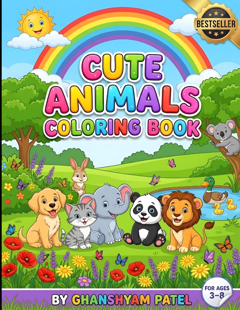 Cute Animals Coloring Book: Fun and Easy Coloring Pages for Kids Ages 3–8 Featuring Adorable Puppies, Kittens, Elephants, Lions, Pandas, Bunnies, and More Cute Animal Friends