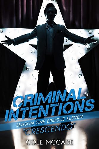 CRIMINAL INTENTIONS Season One, Episode Eleven CRESCENDO
