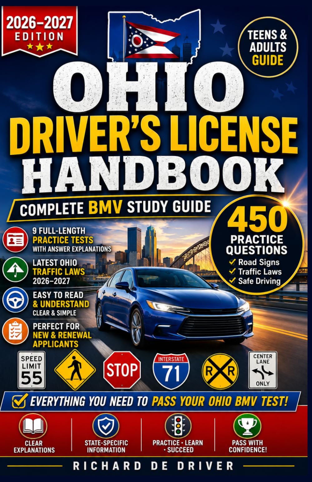 Ohio Driver's License Handbook 2026–2027: Complete BMV Study Guide with 450 Practice Questions, Road Signs, Traffic Laws for New and Renewal Applicants (Teens & Adults Guide)