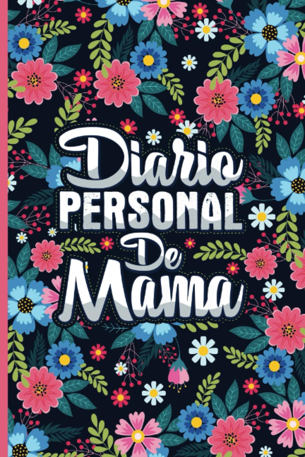 Independently published Una Nota Libre: Diario Personal Para Mamas, Un regalo para mama de hijo o hija, Mujer, Diario Libre y diario de vida.