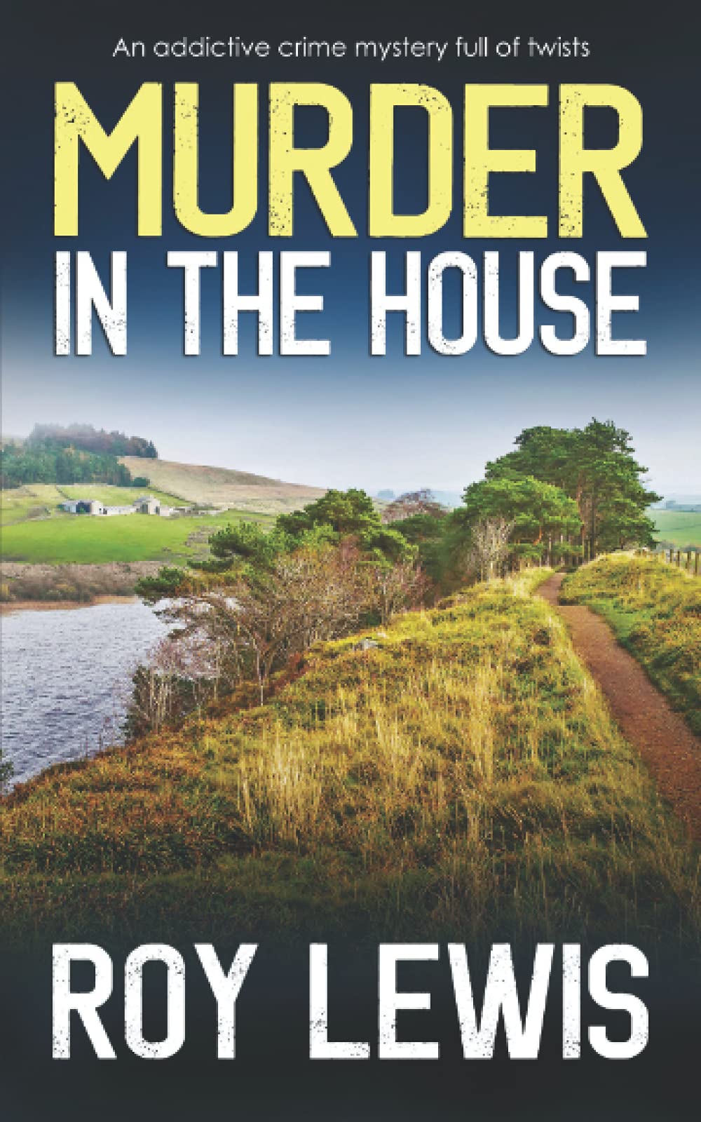 MURDER IN THE HOUSE a gripping crime mystery full of twists (Arnold Landon Detective Mystery and Suspense)
