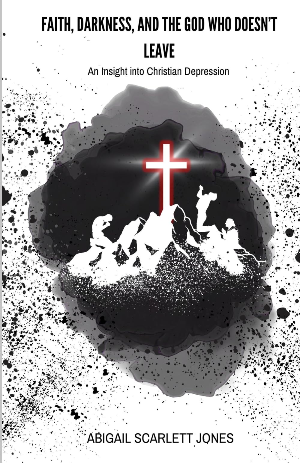 FAITH, DARKNESS, AND THE GOD WHO DOESN’T LEAVE: An Insight into Christian Depression