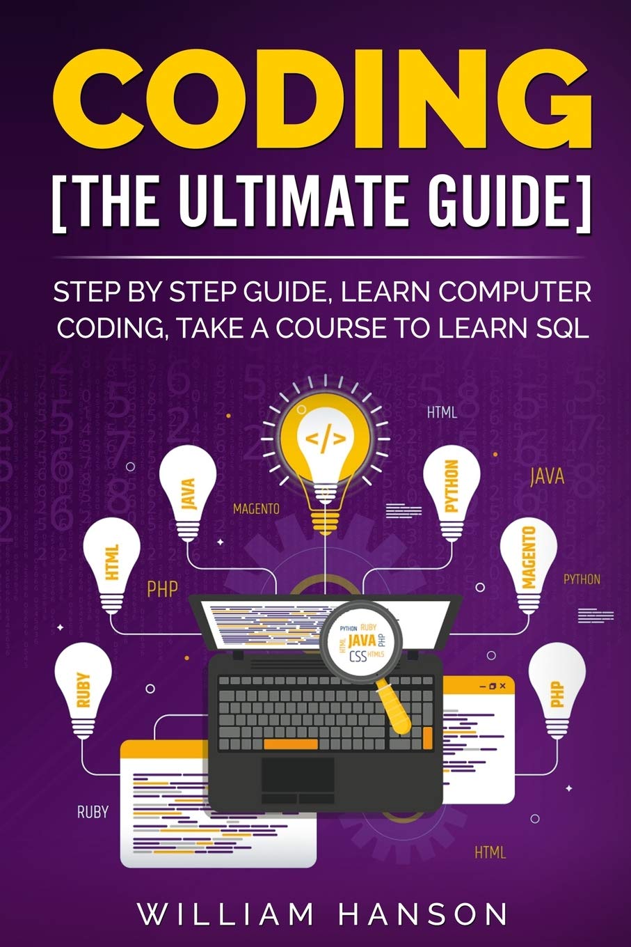 CODING THE ULTIMATE GUIDE: STEP BY STEP GUIDE ,LEARN COMPUTER CODING