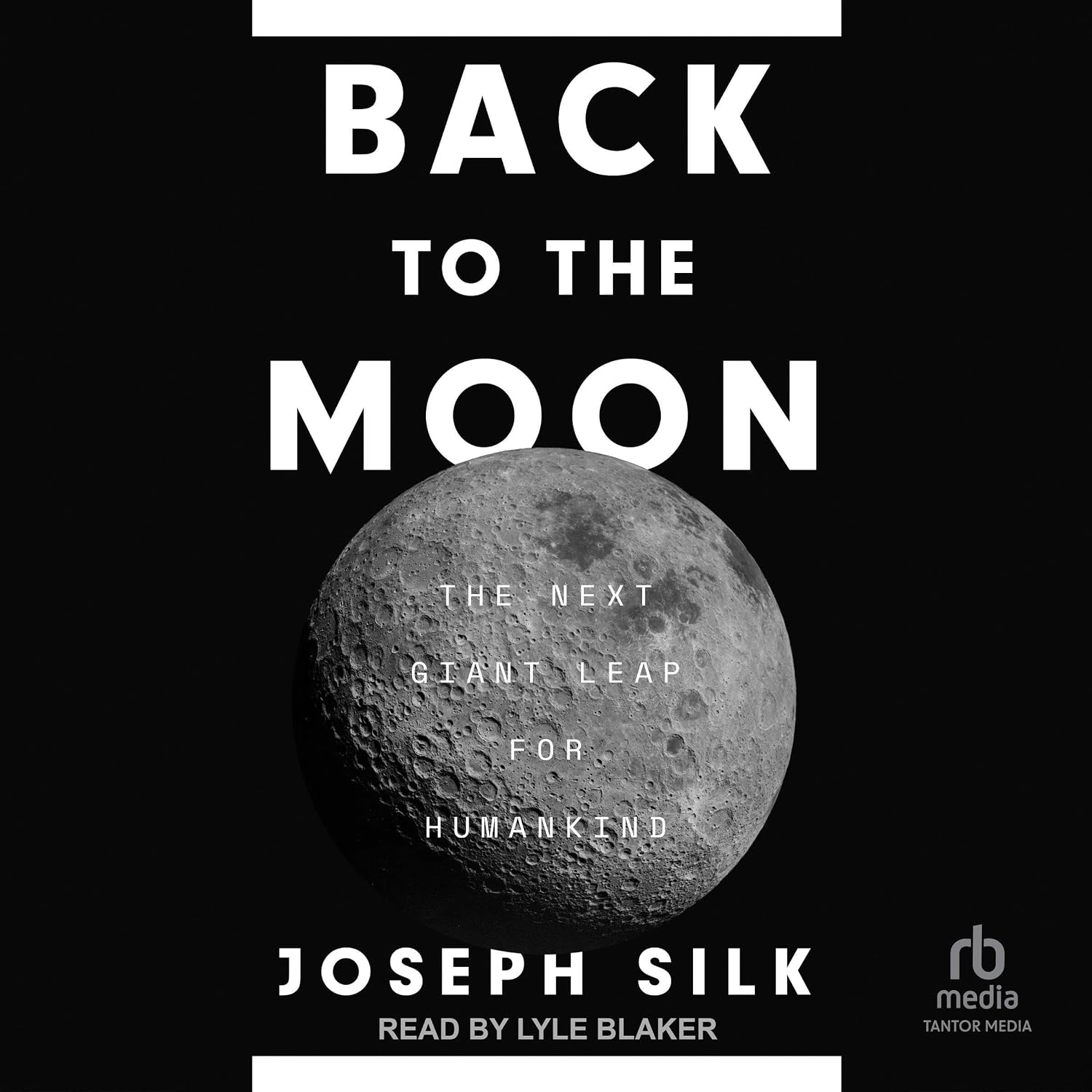 Back to the Moon: The Next Giant Leap for Humankind