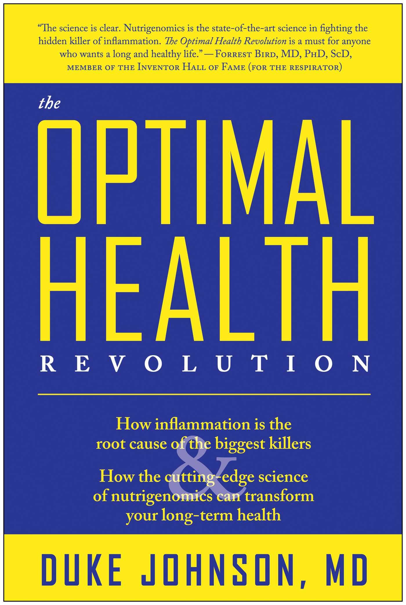 The Optimal Health Revolution: How Inflammation Is the Root Cause of the Biggest Killers and How the Cutting-Edge Science of Nutrigenomics Can Transform Your Long-term Health Paperback – April 14, 2009