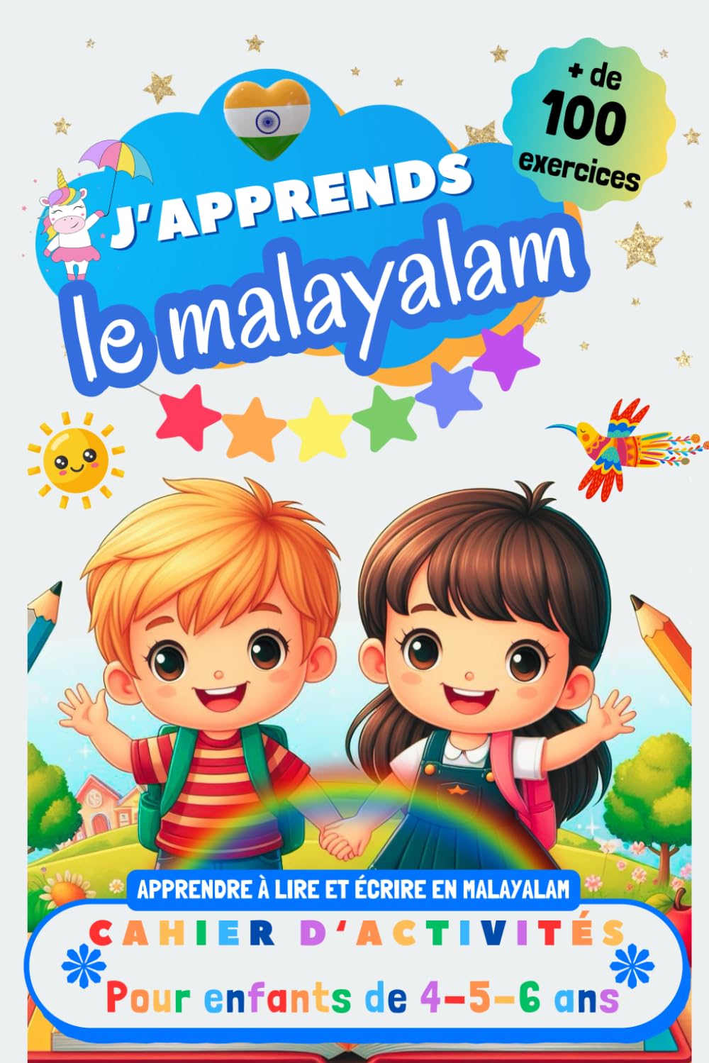 J’apprends le Malayalam : Cahier d’activités pour enfants de 4, 5 et 6 ans: Plus de 100 exercices : Apprendre à lire et écrire en Malayalam