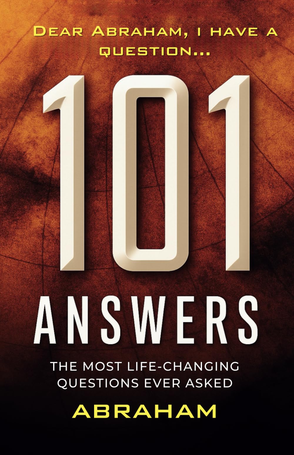 101 Answers from Abraham Hicks: Manifestation, Alignment & The Law of Attraction Q&A That Will Change Your Life | Esther Hicks Answers: Real ... the Teachings of Abraham (via Esther Hicks)