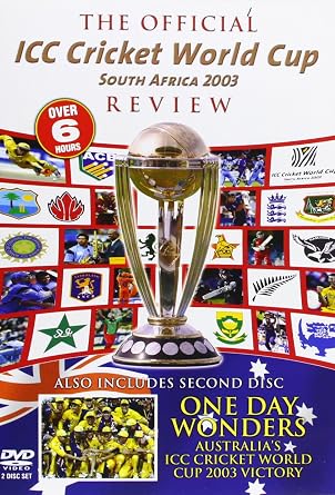 The Official ICC Cricket World Cup South Africa 2003 Review