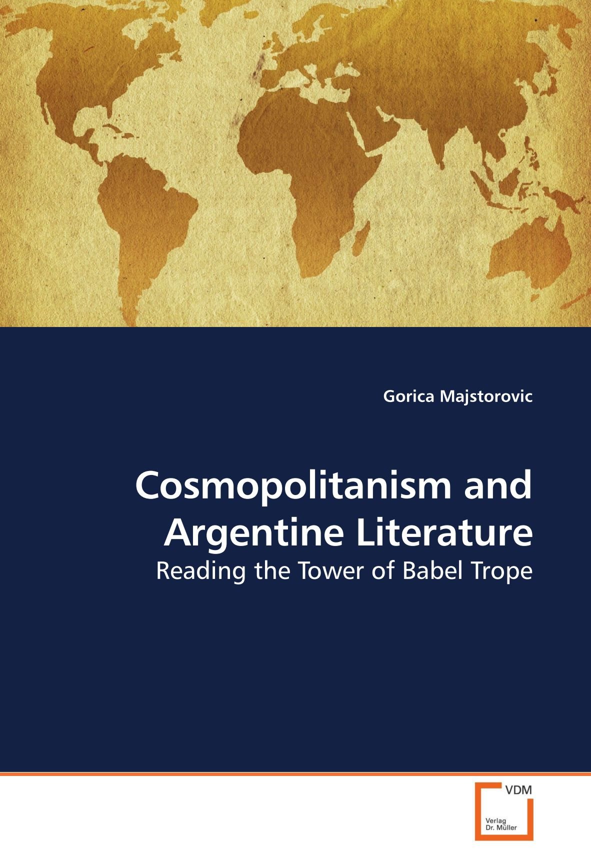 Cosmopolitanism and Argentine Literature: Reading the Tower of Babel Trope