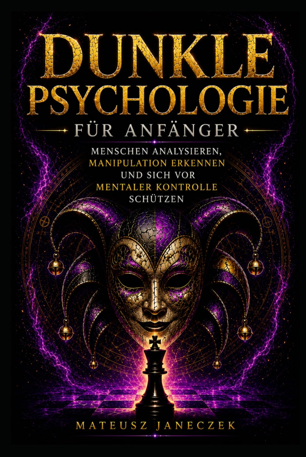 Dunkle Psychologie für Anfänger – Menschen analysieren, Manipulation erkennen und sich vor mentaler Kontrolle schützen