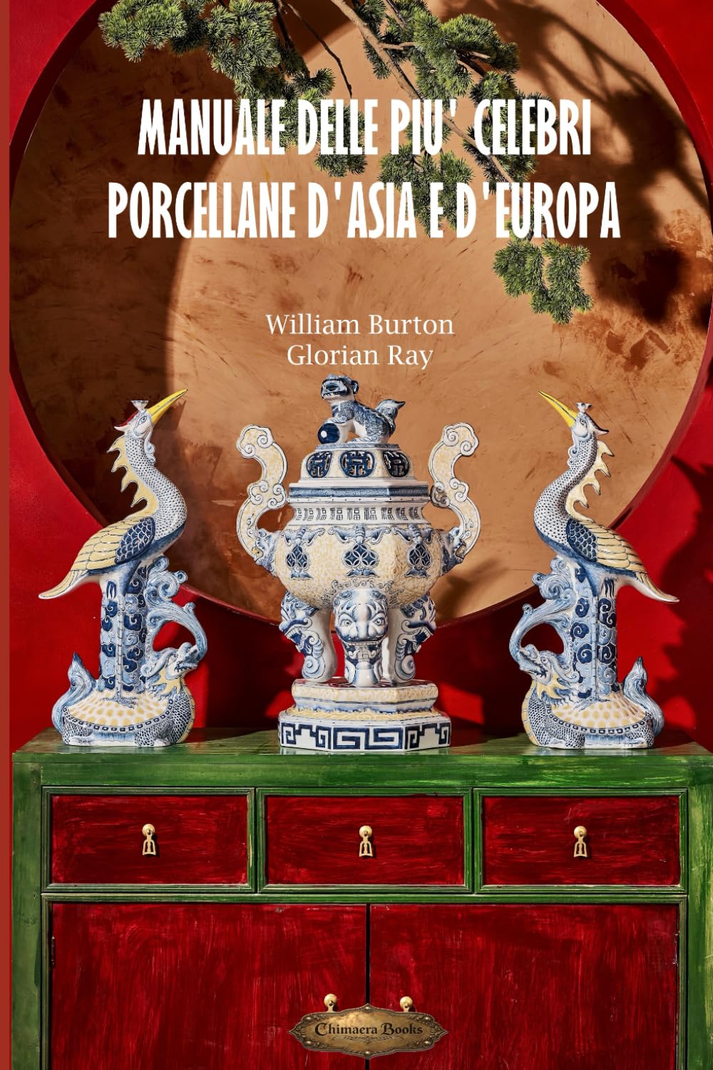 Manuale delle più celebri porcellane d’Asia e d’Europa (SERIE DI CULTURA ASIATICA)