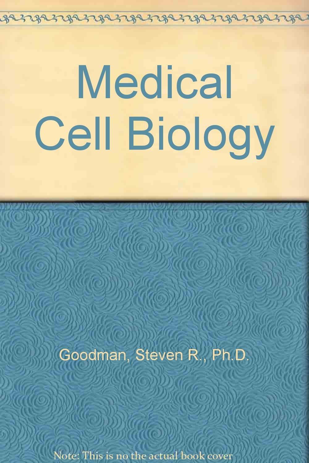 Amazon | Medical Cell Biology | Goodman, Steven R., Ph.D. | Basic Science
