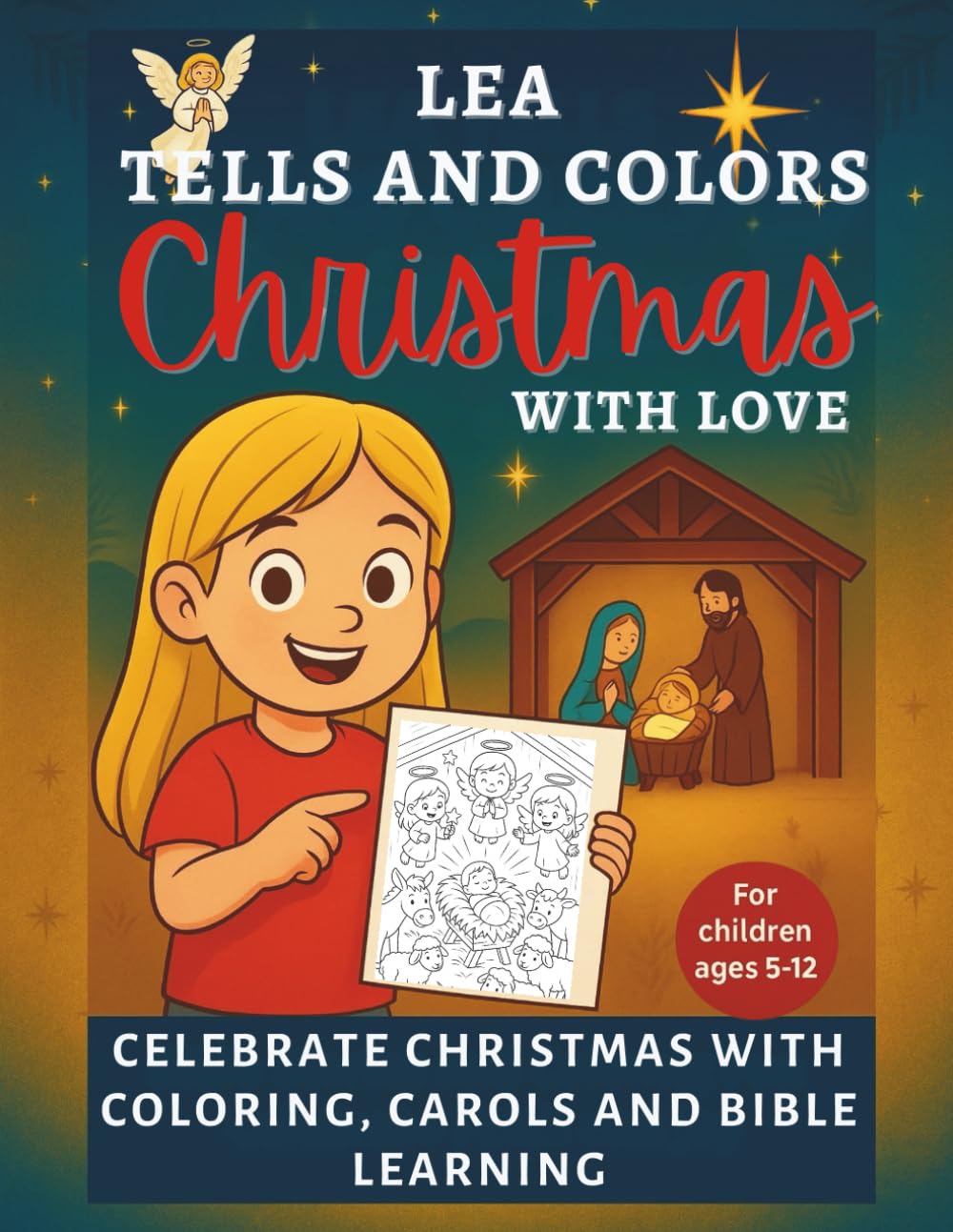 Lea Tells and Colors Christmas with Love: Biblie Stories and Coloring Fun Celebrate Faith and Joy (Lea Tells and Colors with Love)