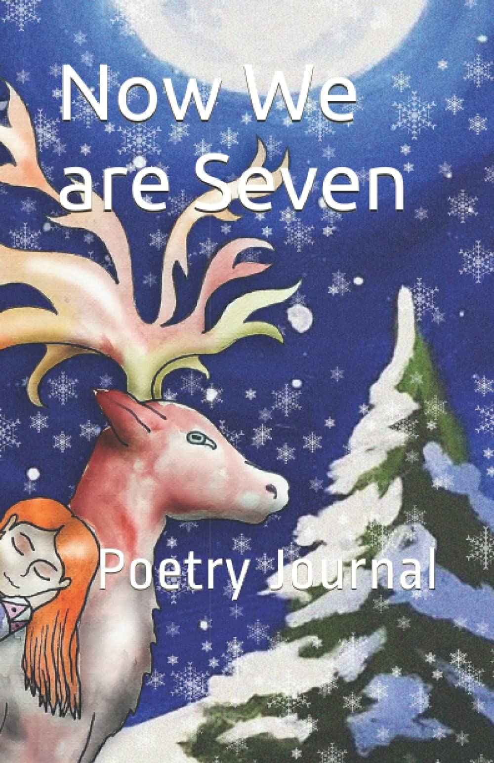 Now We are Seven: Kid's Poetry Journal (Creative Journals for Young People)