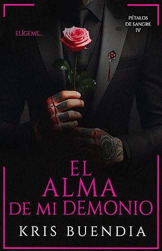 El Alma de mi Demonio (Pétalos de sangre) (Spanish Edition)