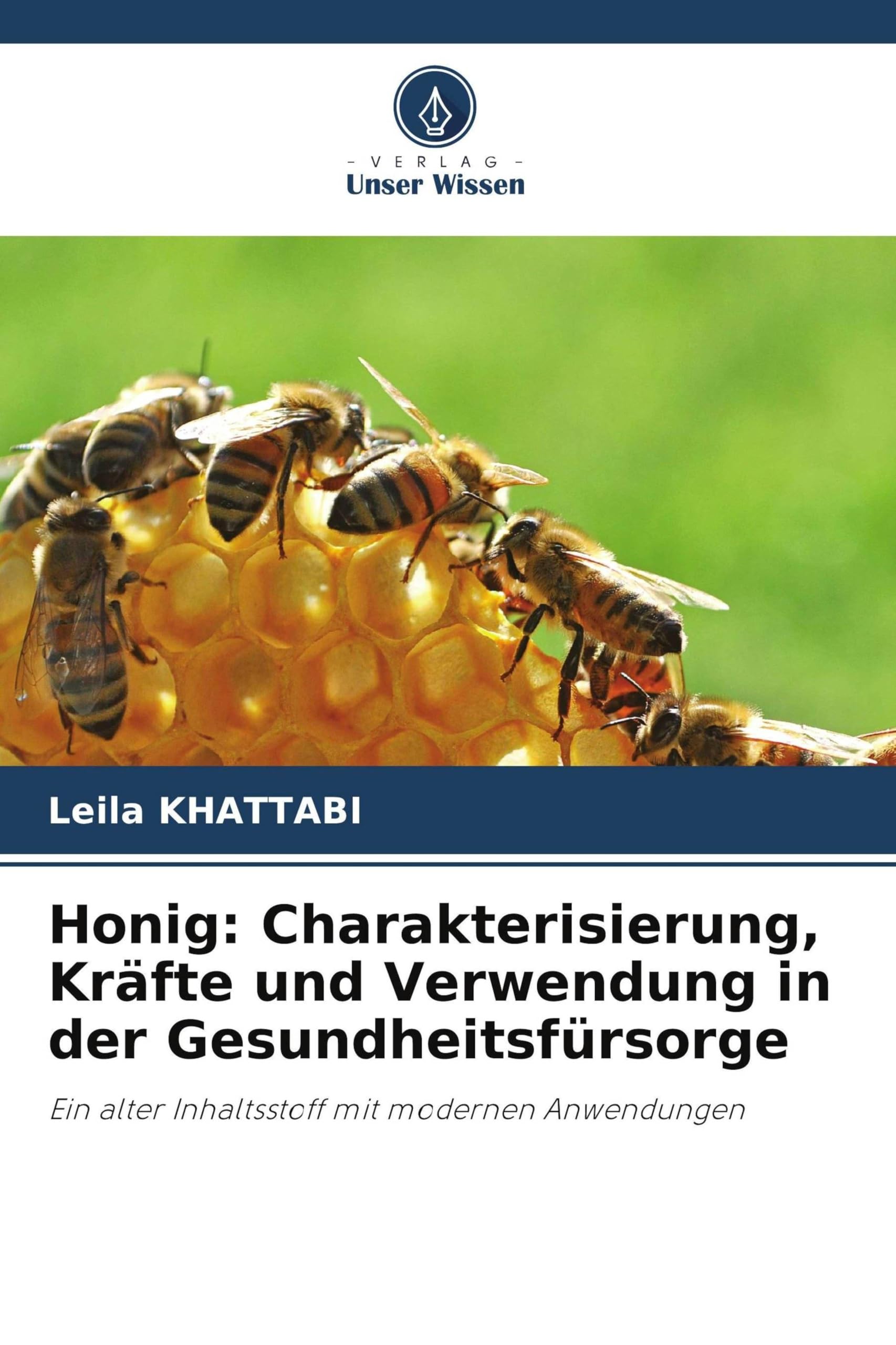 Honig: Charakterisierung, Kräfte und Verwendung in der Gesundheitsfürsorge