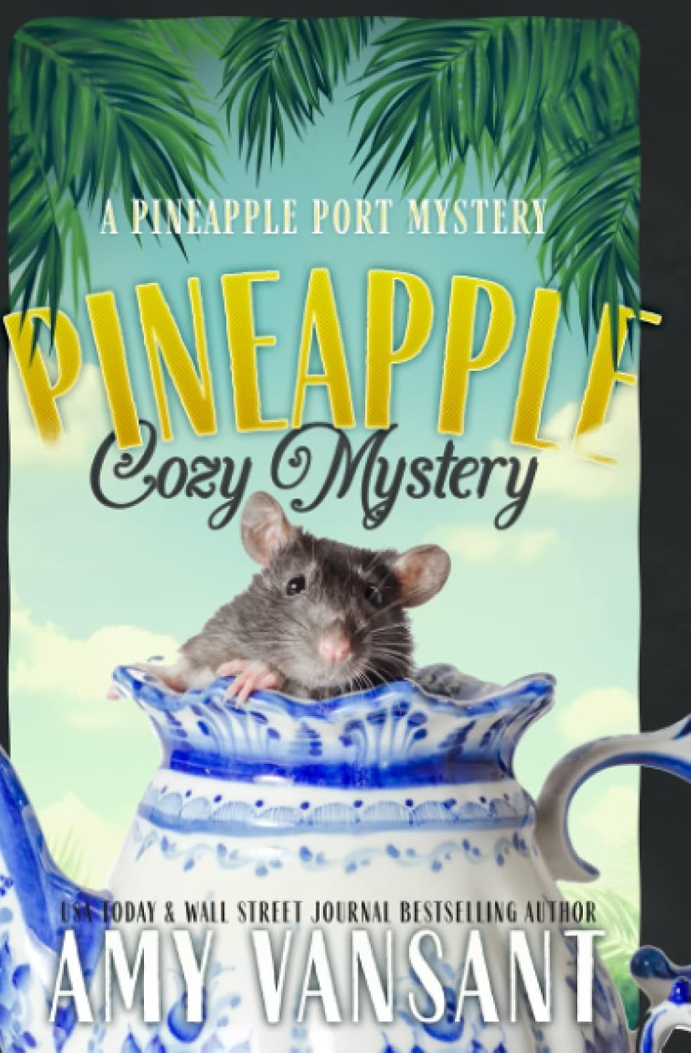 Pineapple Cozy Mystery The Cozy Mystery Killer is on the