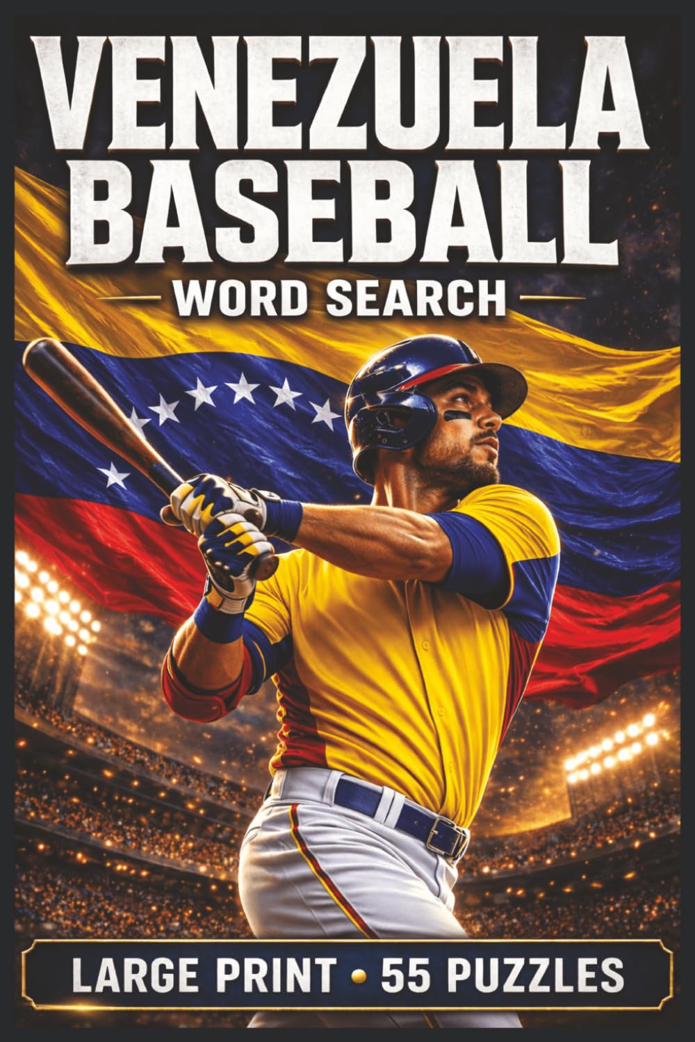 Venezuela Baseball Word Search: Large Print Book with 55 Puzzles on Venezuelan Baseball Legends, Latin Baseball, and Winter League Classics
