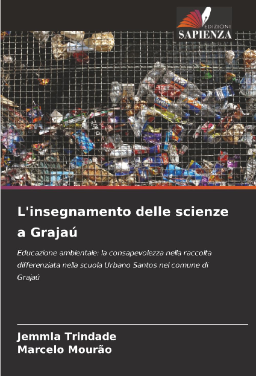 L'insegnamento delle scienze a Grajaú: Educazione ambientale: la consapevolezza nella raccolta differenziata nella scuola Urbano Santos nel comune di Grajaú