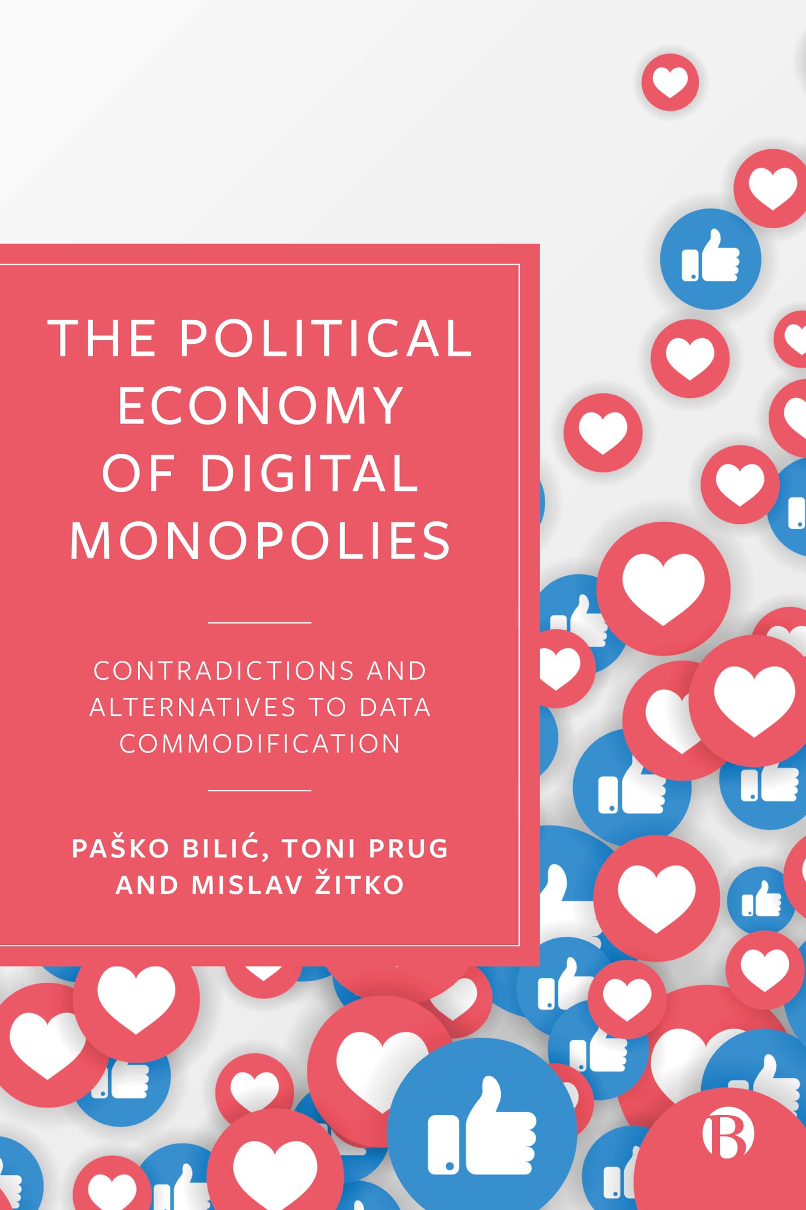Buy The Political Economy of Digital Monopolies: Contradictions and Alternatives to Data Commodification — BookShops.in