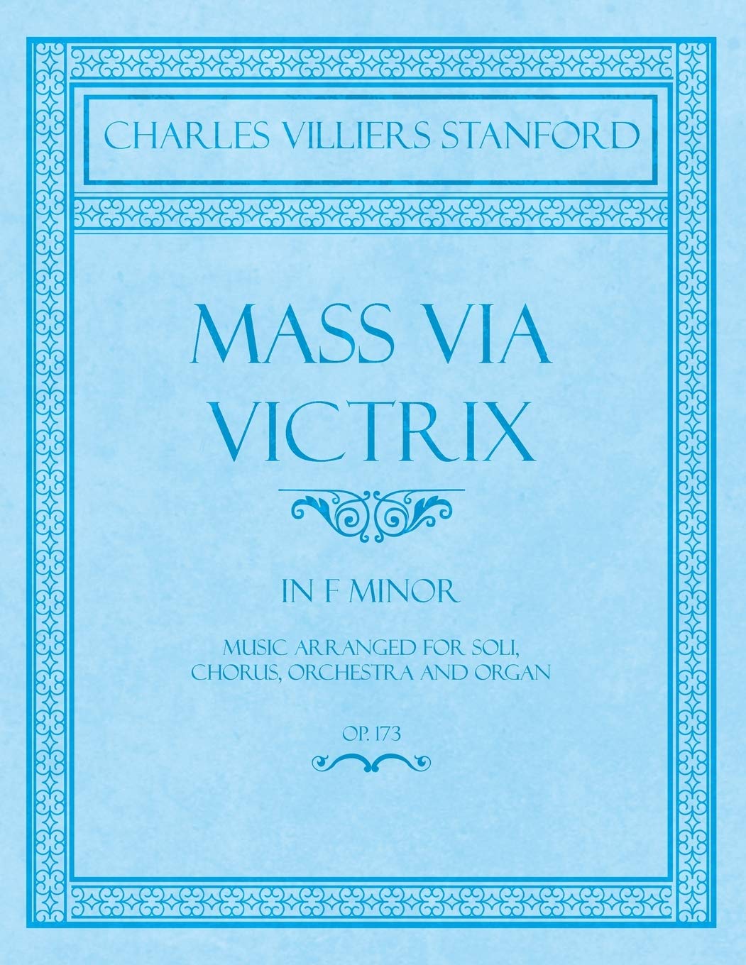 Mass Via Victrix In F Minor Op.173 Partition pour Soli Chœur Orchestre